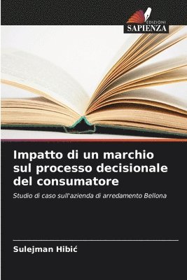 Sulejman Hibic, Sulejman Hibi¿ - Impatto di un marchio sul processo decisionale del consumatore, Häftad
