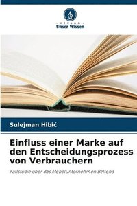 bokomslag Einfluss einer Marke auf den Entscheidungsprozess von Verbrauchern