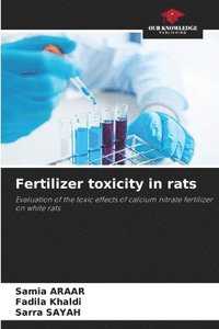 bokomslag Fertilizer toxicity in rats