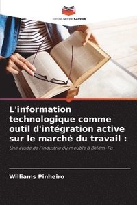 bokomslag L'information technologique comme outil d'intégration active sur le marché du travail