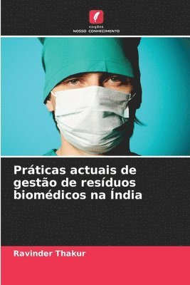 bokomslag Práticas actuais de gestão de resíduos biomédicos na Índia