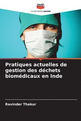 bokomslag Pratiques actuelles de gestion des dchets biomdicaux en Inde