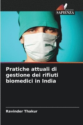 Pratiche attuali di gestione dei rifiuti biomedici in India 1