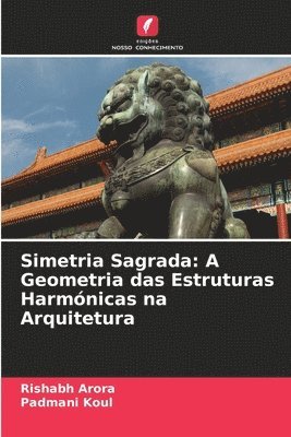 bokomslag Simetria Sagrada: A Geometria das Estruturas Harmónicas na Arquitetura