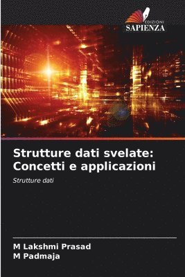 bokomslag Strutture dati svelate: Concetti e applicazioni