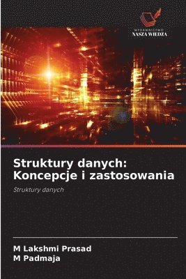 bokomslag Struktury danych: Koncepcje i zastosowania