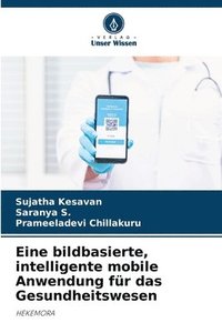 bokomslag Eine bildbasierte, intelligente mobile Anwendung fr das Gesundheitswesen