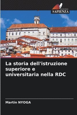 bokomslag La storia dell'istruzione superiore e universitaria nella RDC