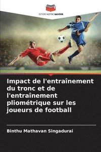 bokomslag Impact de l'entranement du tronc et de l'entranement pliomtrique sur les joueurs de football