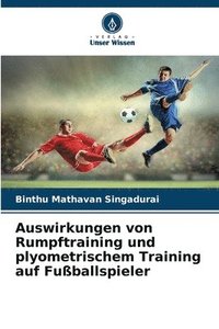 bokomslag Auswirkungen von Rumpftraining und plyometrischem Training auf Fuballspieler