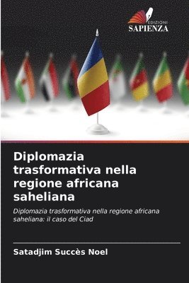 bokomslag Diplomazia trasformativa nella regione africana saheliana