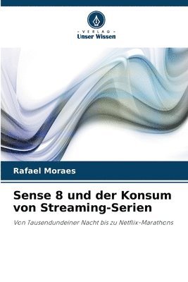 Sense 8 und der Konsum von Streaming-Serien 1