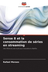 bokomslag Sense 8 et la consommation de séries en streaming