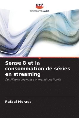 Sense 8 et la consommation de séries en streaming 1