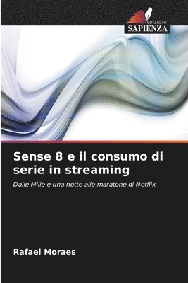 bokomslag Sense 8 e il consumo di serie in streaming