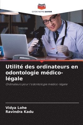 bokomslag Utilit des ordinateurs en odontologie mdico-lgale