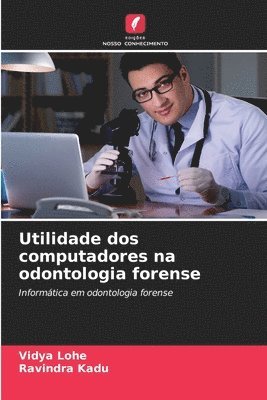 bokomslag Utilidade dos computadores na odontologia forense