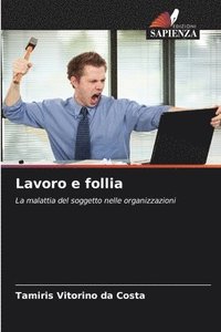 bokomslag Lavoro e follia