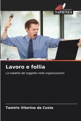 Lavoro e follia 1