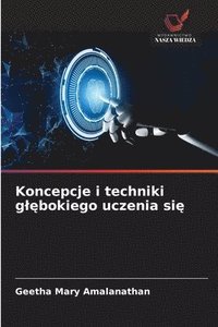 bokomslag Koncepcje i techniki gl&#281;bokiego uczenia si&#281;