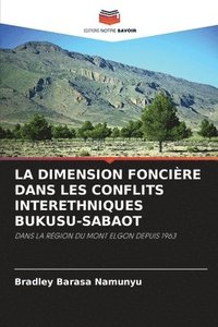 bokomslag La Dimension Foncière Dans Les Conflits Interethniques Bukusu-Sabaot