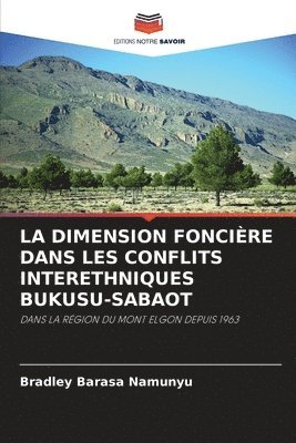 bokomslag La Dimension Foncire Dans Les Conflits Interethniques Bukusu-Sabaot