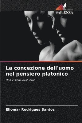 bokomslag concezione dell'uomo nel pensiero platonico
