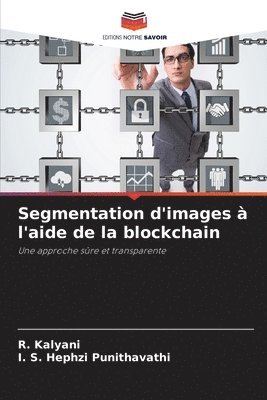 bokomslag Segmentation d'images  l'aide de la blockchain