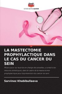 bokomslag La Mastectomie Prophylactique Dans Le Cas Du Cancer Du Sein