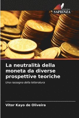 bokomslag neutralità della moneta da diverse prospettive teoriche