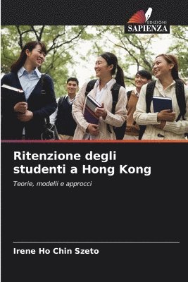 Irene Ho Chin Szeto - Ritenzione degli studenti a Hong Kong, Häftad