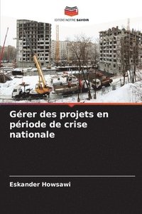 bokomslag Grer des projets en priode de crise nationale