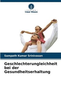 bokomslag Geschlechterungleichheit bei der Gesundheitserhaltung