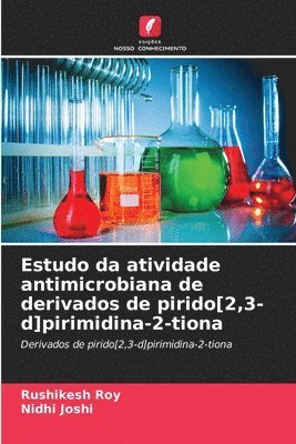 bokomslag Estudo da atividade antimicrobiana de derivados de pirido[2,3-d]pirimidina-2-tiona