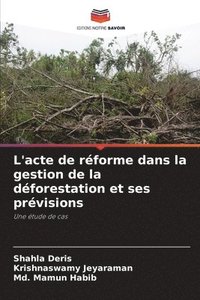 bokomslag L'acte de réforme dans la gestion de la déforestation et ses prévisions