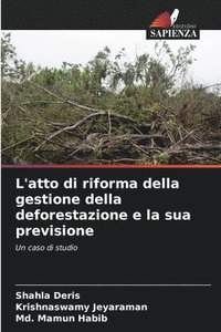 bokomslag L'atto di riforma della gestione della deforestazione e la sua previsione