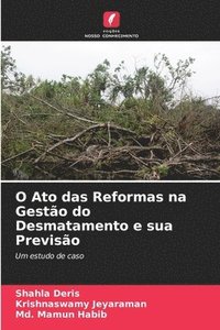 bokomslag O Ato das Reformas na Gestão do Desmatamento e sua Previsão