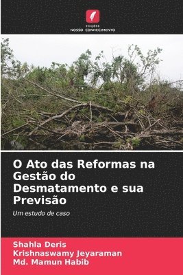 O Ato das Reformas na Gestão do Desmatamento e sua Previsão