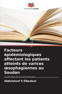 bokomslag Facteurs épidémiologiques affectant les patients atteints de varices oesophagiennes au Soudan