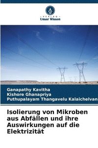 bokomslag Isolierung von Mikroben aus Abfällen und ihre Auswirkungen auf die Elektrizität
