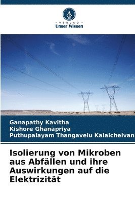 bokomslag Isolierung von Mikroben aus Abfällen und ihre Auswirkungen auf die Elektrizität