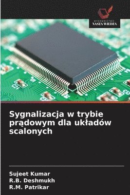 bokomslag Sygnalizacja w trybie pr?dowym dla ukladów scalonych