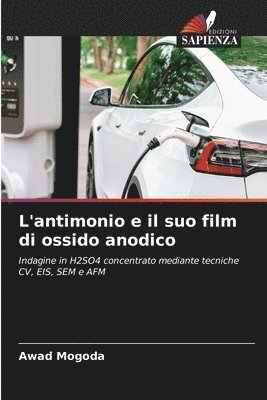 bokomslag L'antimonio e il suo film di ossido anodico