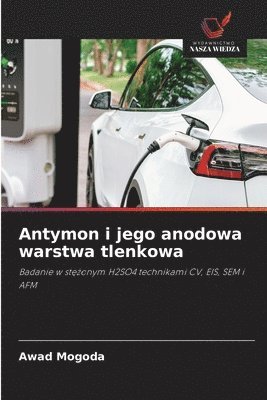 Antymon i jego anodowa warstwa tlenkowa 1