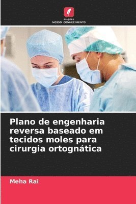 bokomslag Plano de engenharia reversa baseado em tecidos moles para cirurgia ortognática