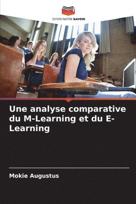 bokomslag Une analyse comparative du M-Learning et du E-Learning