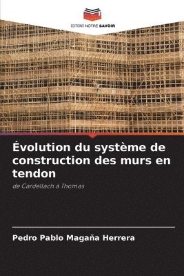 bokomslag volution du systme de construction des murs en tendon