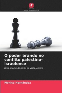 bokomslag O poder brando no conflito palestino-israelense