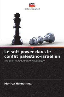 bokomslag Le soft power dans le conflit palestino-isralien