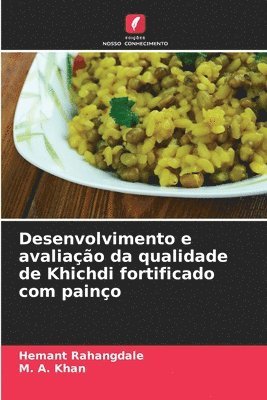 Hemant Rahangdale, M A Khan - Desenvolvimento e avaliação da qualidade de Khichdi fortificado com painço, Häftad